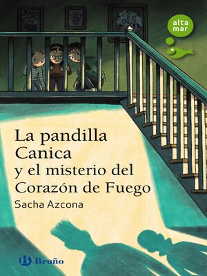 cover image of La pandilla Canica y el misterio del Corazón de Fuego
